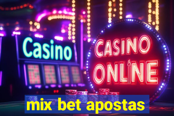 mix bet apostas